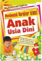 Membentuk Karakter Islami Anak Usia Dini