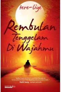 Rembulan Tenggelam Di Wajahmu